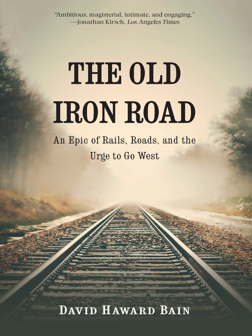 Title details for The Old Iron Road by David Haward Bain - Wait list